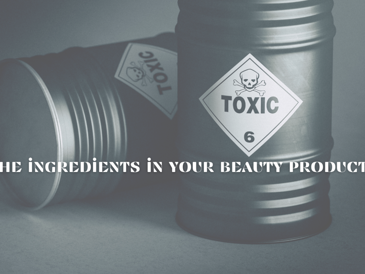 Toxic ingredients in self-care products.